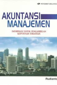 Image of Akutansi Manajemen : Informasi untuk Pengembalian Keputusan