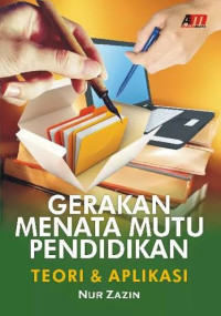 Image of Gerakan Menata Mutu Pendidikan : Teori & Aplikasi