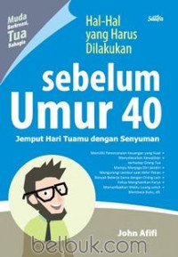 Image of Hal-Hal yang Harus Dilakukan sebelum Umur 40