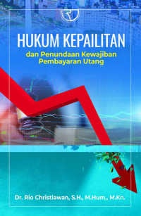Image of Hukum Kepailitan dan Penundaan Kewajiban Pembayaran Utang