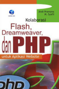 Image of Kolaborasi Flash, Dreamweaver, dan PHP : untuk Aplikasi Website