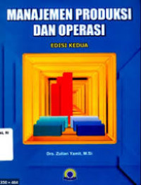 Image of Manajemen Produksi dan Operasi : Edisi Kedua