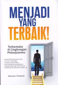Image of Menjadi yang Terbaik : Terkemuka di Lingkungan Pekerjaanmu