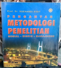 Image of Pengantar Metodologi Penelitian : Sosial - Bisnis - Manajemen