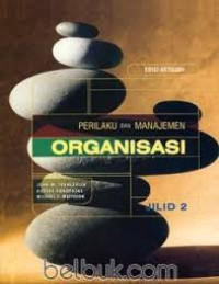 Image of Perilaku dan Manajemen Organisasi : Jilid 2 Edisi Ketujuh