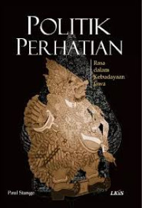 Image of Politik Perhatian : Rasa dalam Kebudayaan Jawa