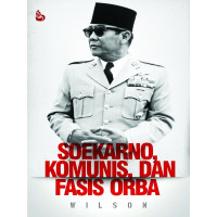 Image of Soekarno, Komunis, dan Fasis Orba