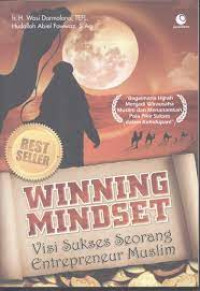 Image of Winning Mindset : Visi Sukses Seorang Entrepreneur Muslim